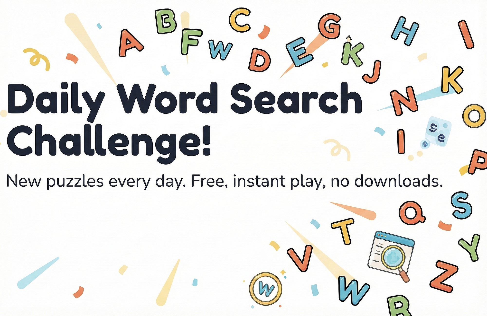 Daily Word Search Challenge! New puzzles every day. Free, instant play, no downloads.